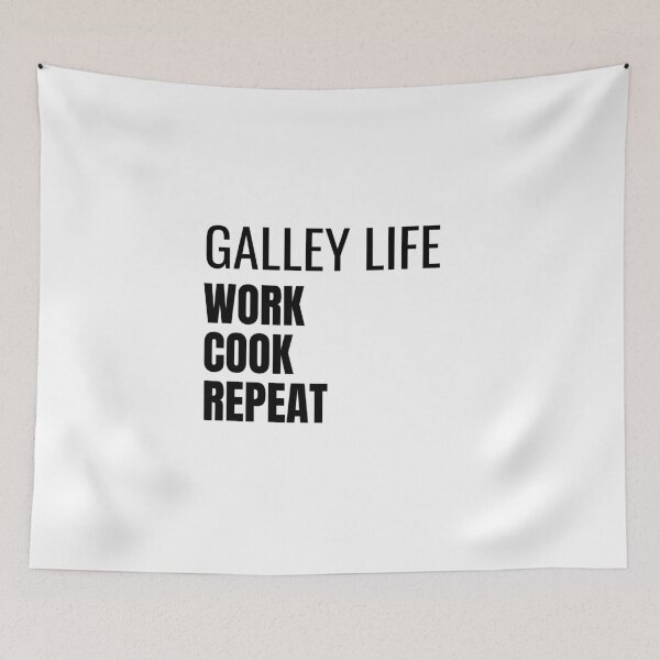 Item preview, Galley Life Work Cook Repeat (Black) designed and sold by ShipCrewNation.