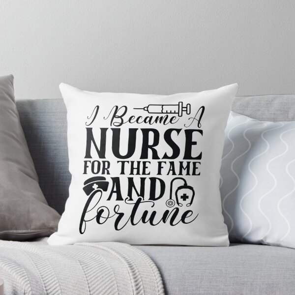 Item preview, Nurse Fame and Fortune - Funny Sarcastic Medical Nursing Life Gift designed and sold by FuzionRaptor.