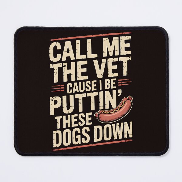 Item preview, Call Me The Vet Cause I Be Puttin These Dogs Down – Viral Glizzy Meme Sausage Joke Food Pun designed and sold by Redgiant87x.