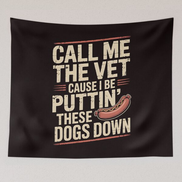 Item preview, Call Me The Vet Cause I Be Puttin These Dogs Down – Viral Glizzy Meme Sausage Joke Food Pun designed and sold by Redgiant87x.
