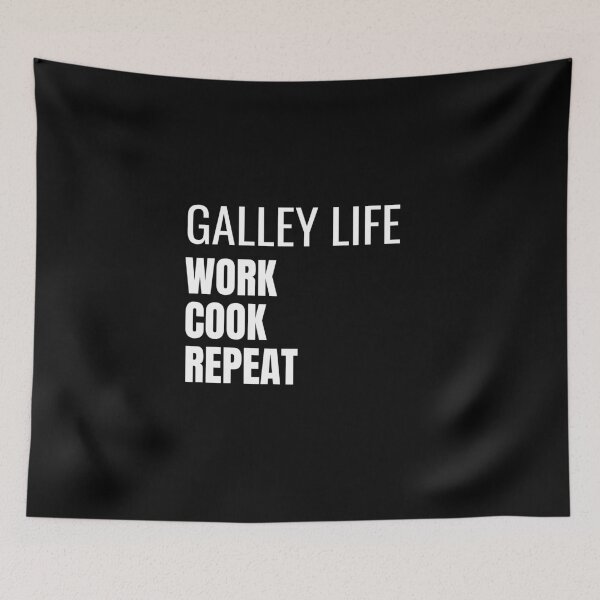 Item preview, Galley Life Work Cook Repeat (White) designed and sold by ShipCrewNation.