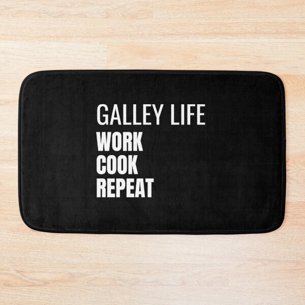 Item preview, Galley Life Work Cook Repeat (White) designed and sold by ShipCrewNation.