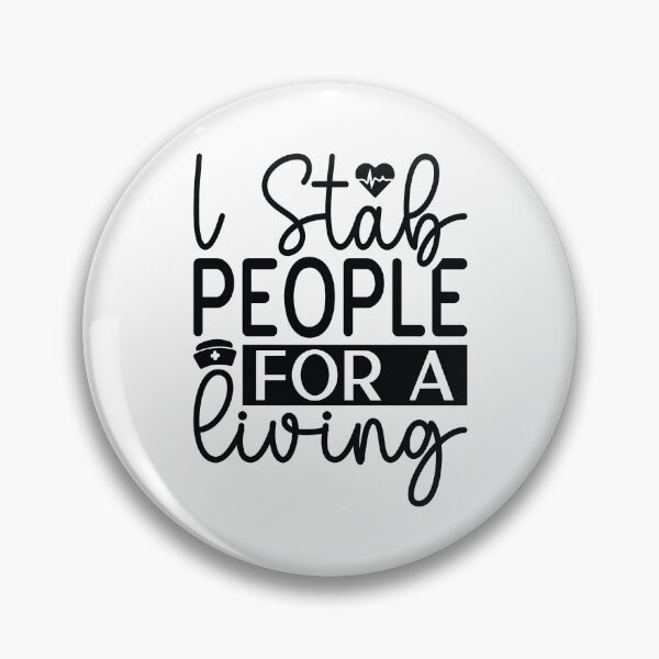 Item preview, I Stab People For A Living - Funny Phlebotomy Nursing Life Gift designed and sold by FuzionRaptor.