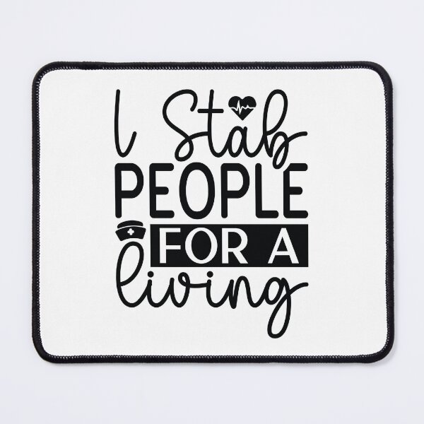Item preview, I Stab People For A Living - Funny Phlebotomy Nursing Life Gift designed and sold by FuzionRaptor.