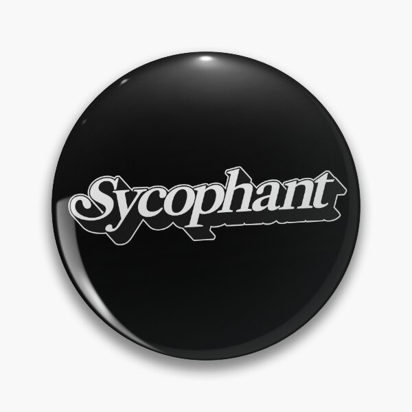 Item preview, SYCOPHANT designed and sold by oddwonders.