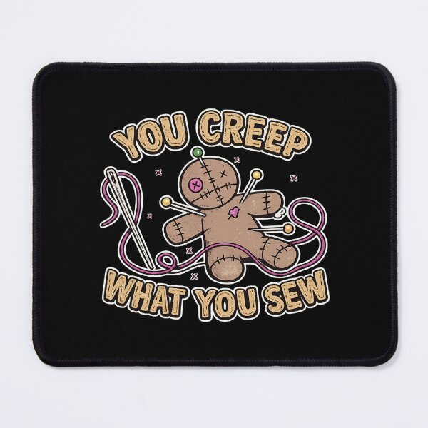 Item preview, You creep what you sew designed and sold by BritishDelights.