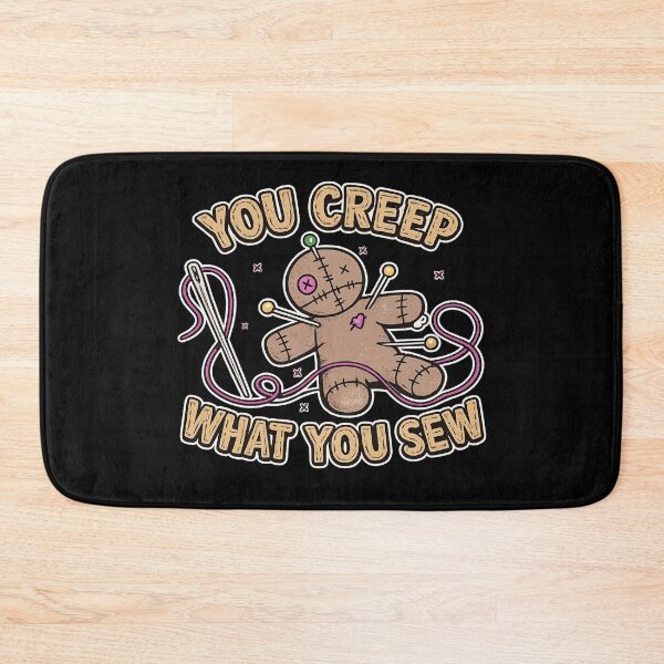 Item preview, You creep what you sew designed and sold by BritishDelights.