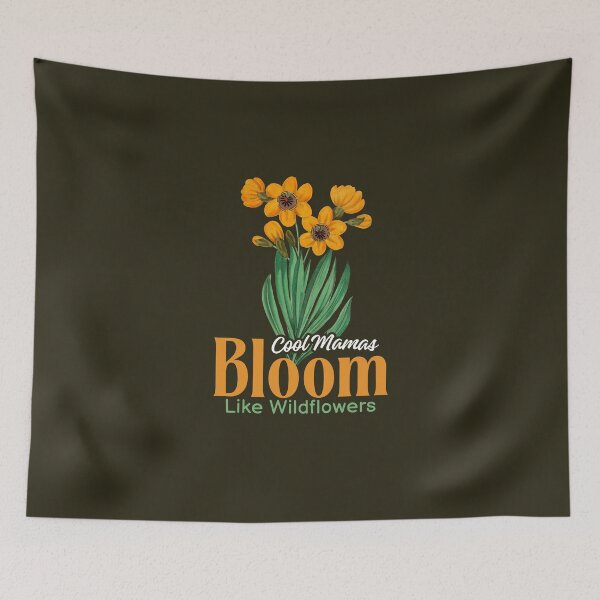Item preview, Cool Mamas Bloom Like Wildflowers designed and sold by LuveraxArt.