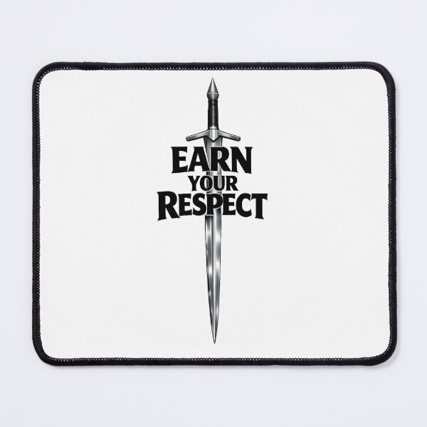 Item preview, Earn Your Respect Sword Warrior Motivation Medieval Graphic designed and sold by Xemora.