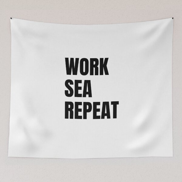 Item preview, Work Sea Repeat (Black) designed and sold by ShipCrewNation.