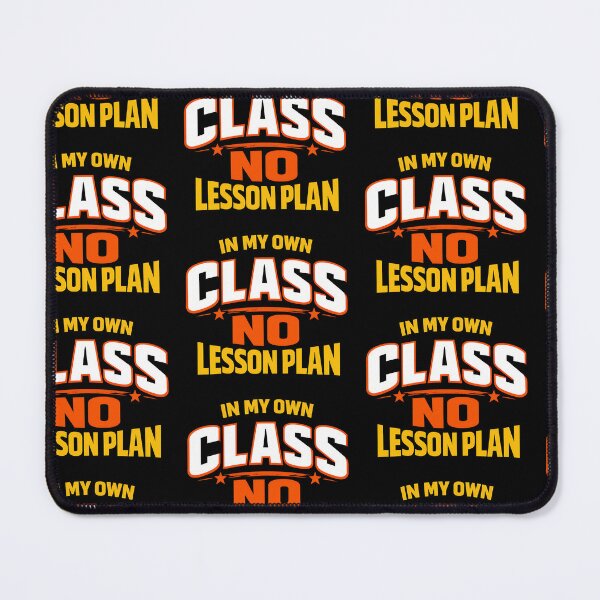 Item preview, In My Own Class No Lesson Plan Bold Teacher Design designed and sold by TeeTimeTreasure.