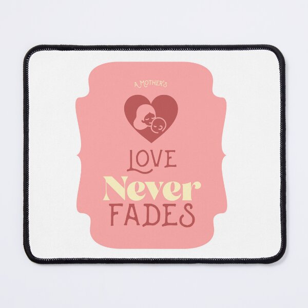 Item preview, A mother's love never fades designed and sold by BimJoe.