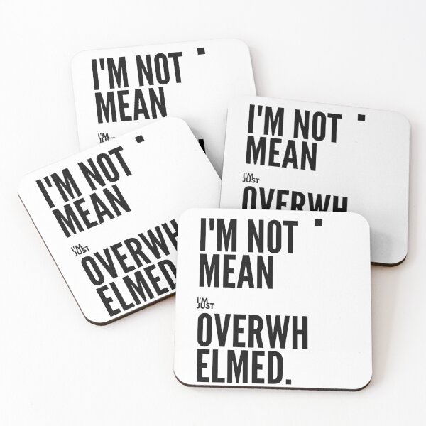 Item preview,  I’m Not Mean Just Overwhelmed Neurodivergent Statement designed and sold by MaxfordStudio.