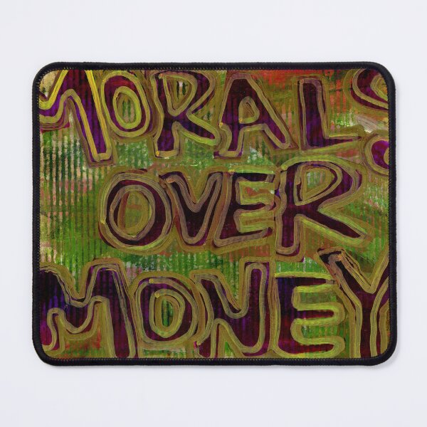 Item preview, Morals Over Money designed and sold by ElvisSantanaArt.
