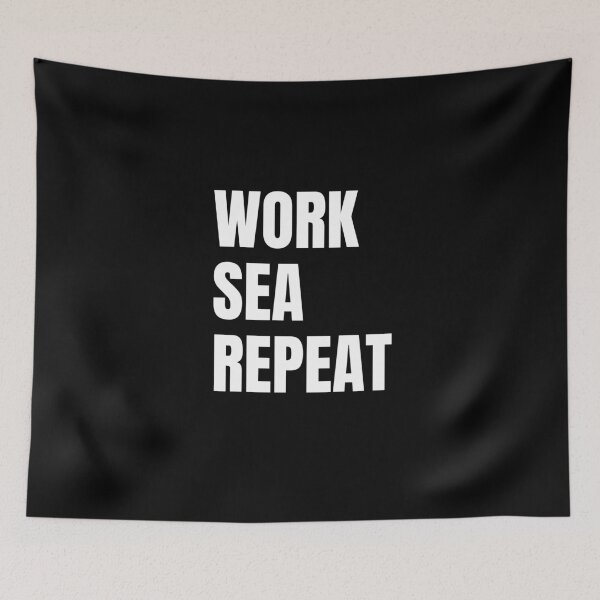Item preview, Work Sea Repeat (White) designed and sold by ShipCrewNation.