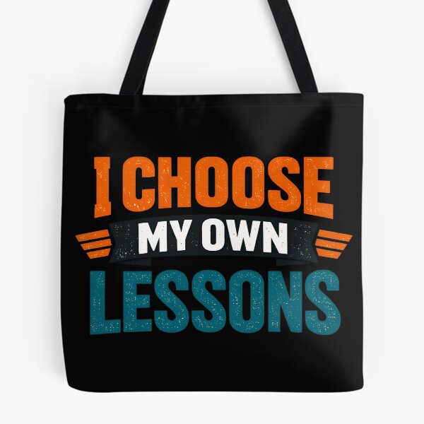 Item preview, I Choose My Own Lessons Teacher Quote Design designed and sold by TeeTimeTreasure.