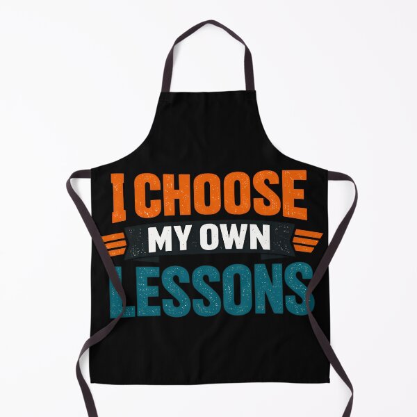 Item preview, I Choose My Own Lessons Teacher Quote Design designed and sold by TeeTimeTreasure.