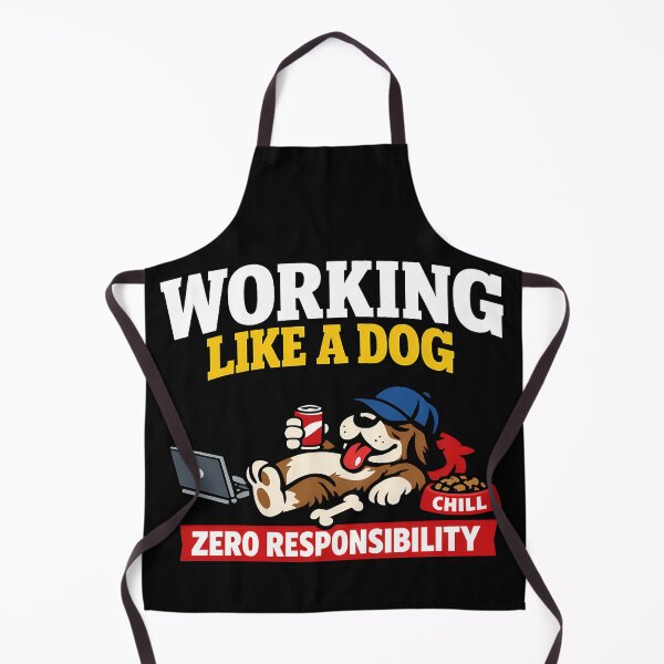 Item preview, Working Like A Dog Zero Responsibility Funny Dog Design designed and sold by TeeTimeTreasure.