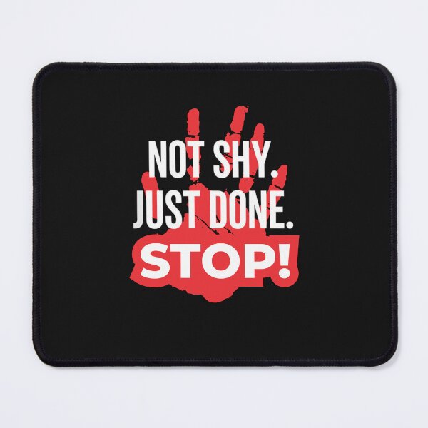 Item preview, Not Shy Just Done Stop Assertive Typography designed and sold by artlife4.
