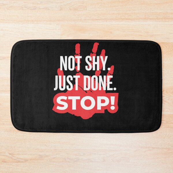 Item preview, Not Shy Just Done Stop Assertive Typography designed and sold by artlife4.