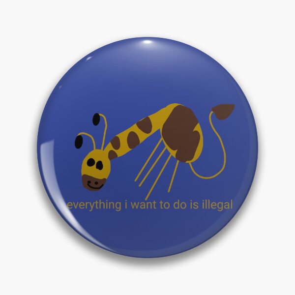 Item preview, Everything I Want to do is Illegal designed and sold by No Future Design.