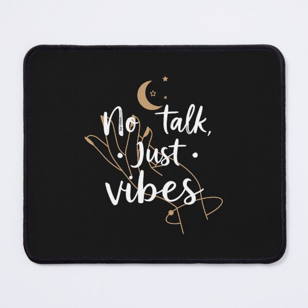 Item preview, No Talk Just Vibes Boho Celestial Design designed and sold by artlife4.