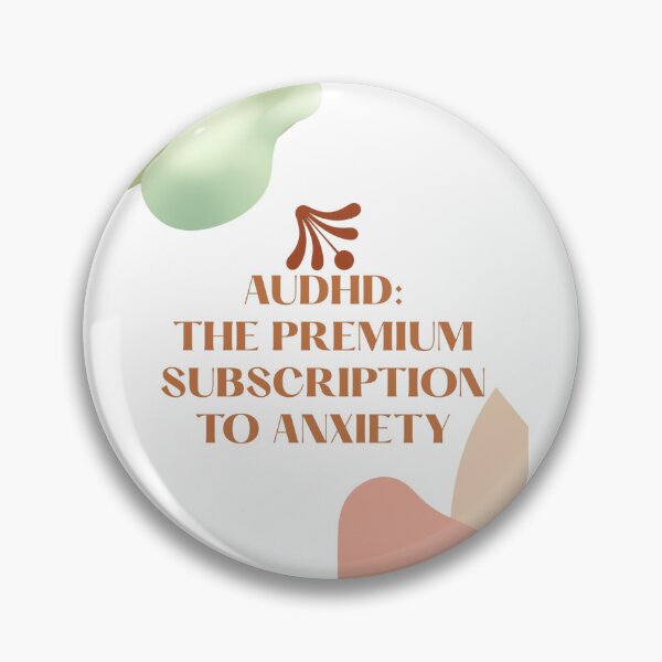 Item preview, AuDHD Premium Subscription to Anxiety Funny Quote designed and sold by MaxfordStudio.