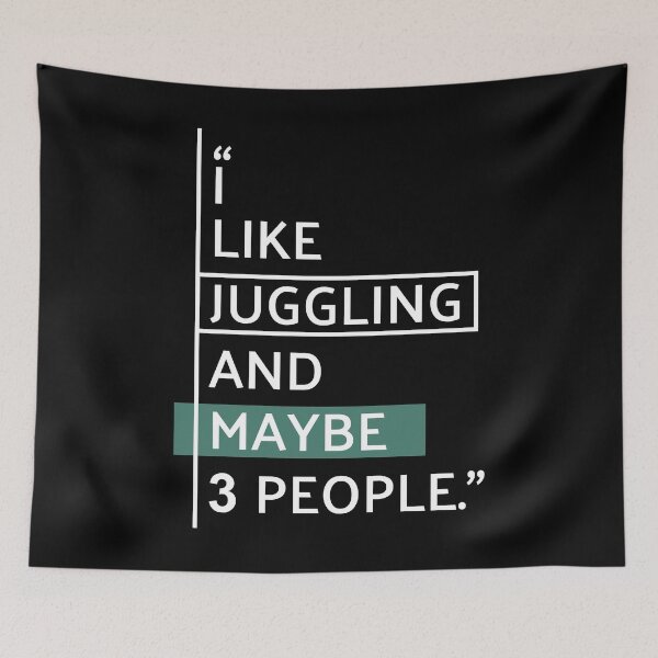 Item preview, I Like Juggling Quote designed and sold by MaryAller.