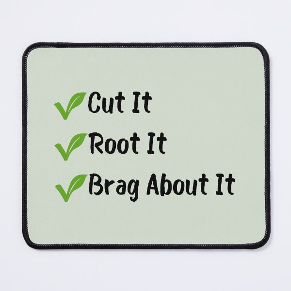 Item preview, Cut it, Root it, Brag About it Plant lovers designed and sold by HYPNK.