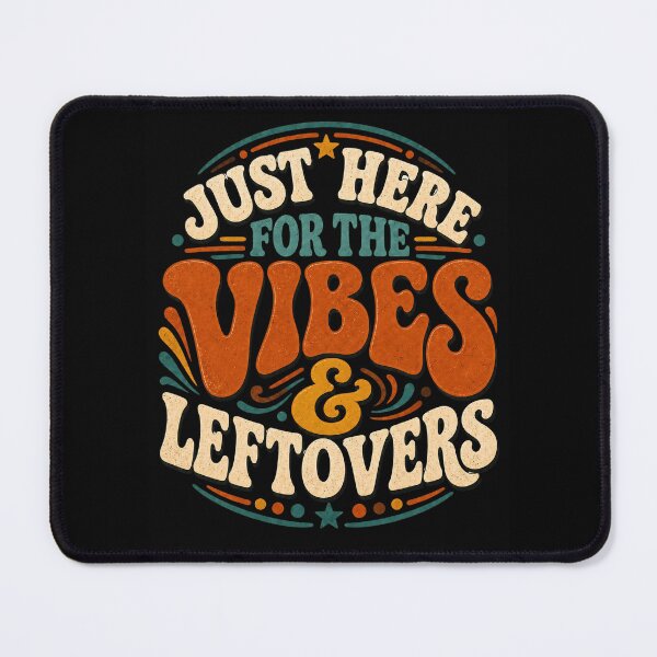 Item preview, Just Here For The Vibes And Leftovers Funny Food designed and sold by JerdbordinShop.