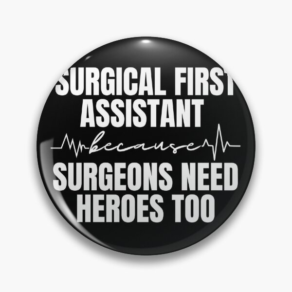 Item preview, Surgical First Assistant Appreciation Surgical Assistant designed and sold by Dondonmart.