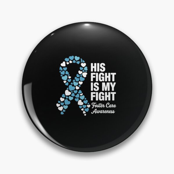 Item preview, His Fight Is My Fight Foster Care Awareness designed and sold by fferomananul.
