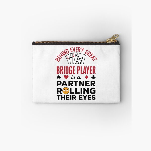 Item preview, Behind Every Great Bridge Player Is a Partner Rolling Their Eyes designed and sold by jaygo.