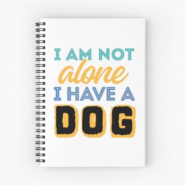 Item preview, I Am Not Alone I Have A Dog - Funny Dog Lover Quote designed and sold by VibranPalette.