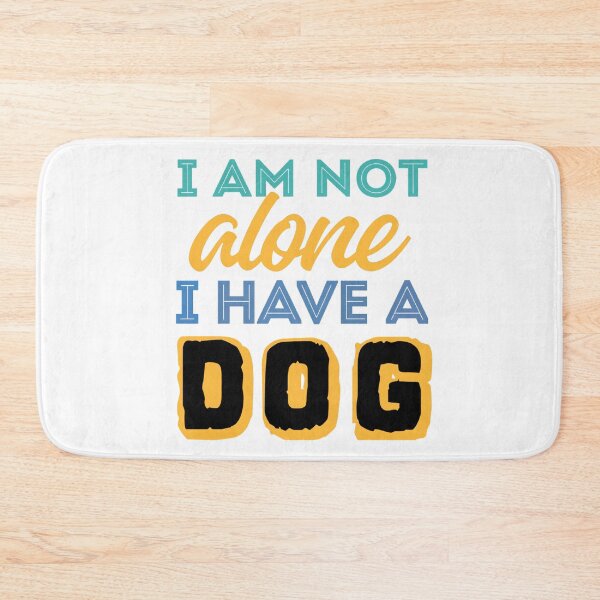 Item preview, I Am Not Alone I Have A Dog - Funny Dog Lover Quote designed and sold by VibranPalette.