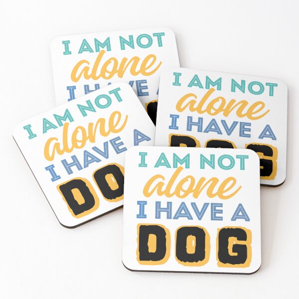 Item preview, I Am Not Alone I Have A Dog - Funny Dog Lover Quote designed and sold by VibranPalette.