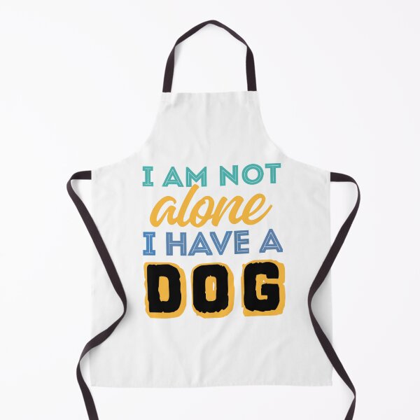 Item preview, I Am Not Alone I Have A Dog - Funny Dog Lover Quote designed and sold by VibranPalette.