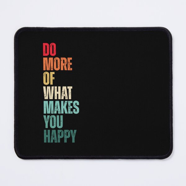 Item preview, Do more of what makes you happy designed and sold by Dondonmart.