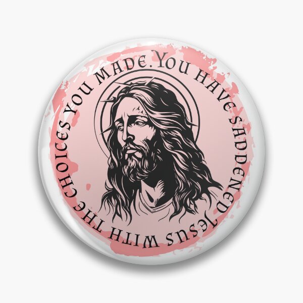 Artikelvorschau, Du hast Jesus mit deinen Entscheidungen betrübt. entworfen und verkauft von The Menace Mama.
