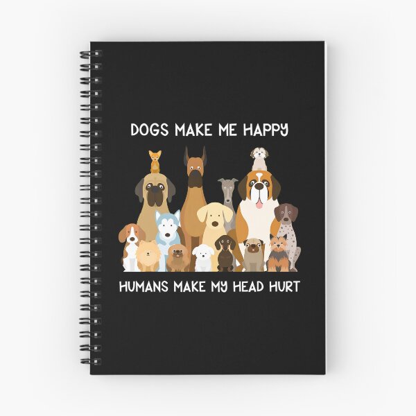 Item preview, Dogs Make Me Happy Humans Make My Head Hurt designed and sold by OlyvieArt.
