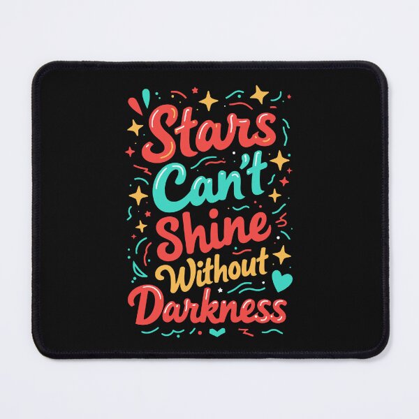 Item preview, Stars Can’t Shine Without Darkness designed and sold by mcraft studio.