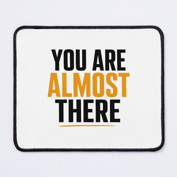 Item preview, You Are Almost There Motivational Mountain Success Quote Design designed and sold by Lovestickerco.
