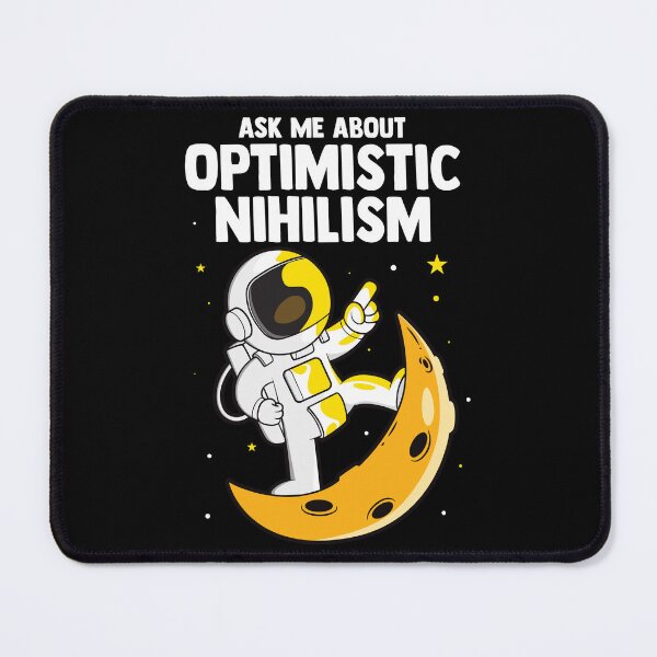 Item preview, Optimistic nihilism astronaut design - nihilist philosophy space art designed and sold by messy-nessie.