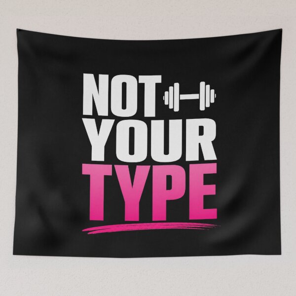 Item preview, Not Your Type Gym Shirt Bold Workout Quote Tee designed and sold by StoryInCode.