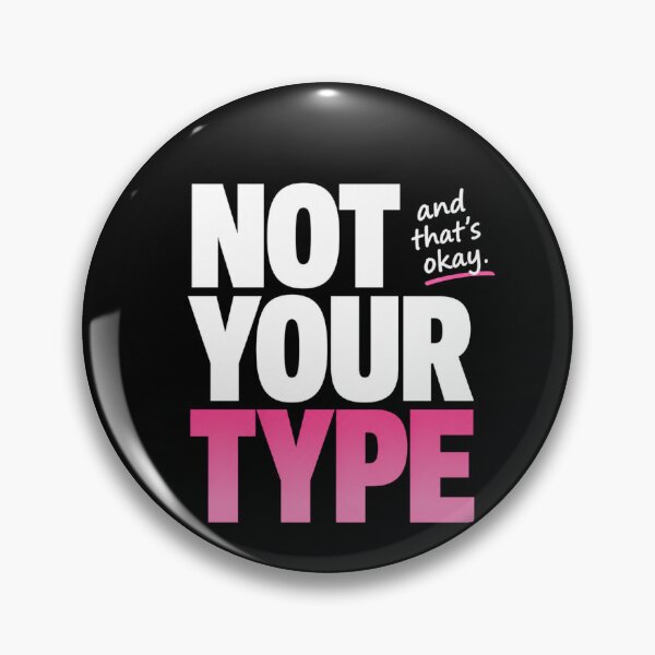 Item preview, Not Your Type Funny Shirt Relatable Quote Tee designed and sold by StoryInCode.