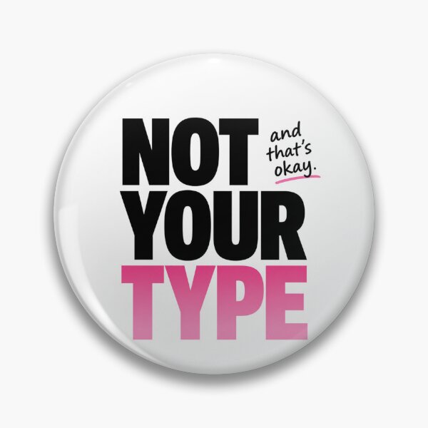 Item preview, Not Your Type Funny Shirt Relatable Quote Tee designed and sold by StoryInCode.