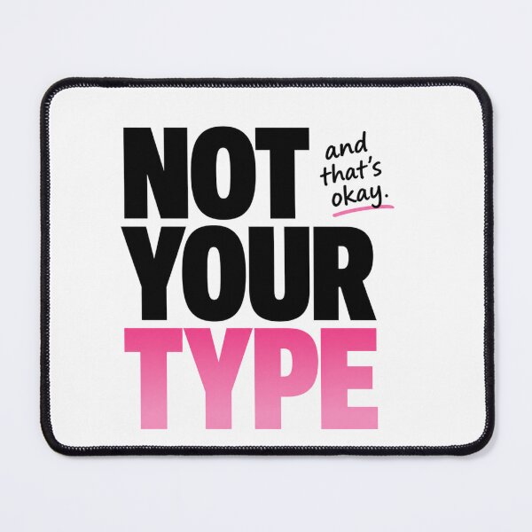 Item preview, Not Your Type Funny Shirt Relatable Quote Tee designed and sold by StoryInCode.