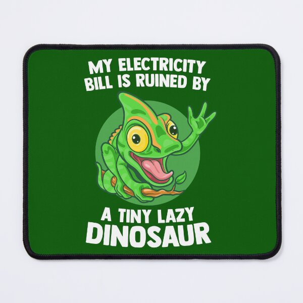 Item preview, Funny lizard electricity bill - lazy dinosaur joke (on dark colors) designed and sold by messy-nessie.