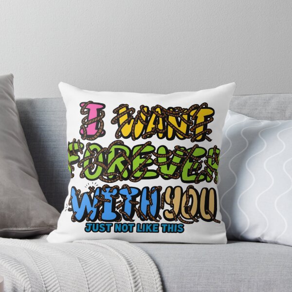 Item preview, I Want Forever With You Just Not Like This designed and sold by SpellItOutCC.