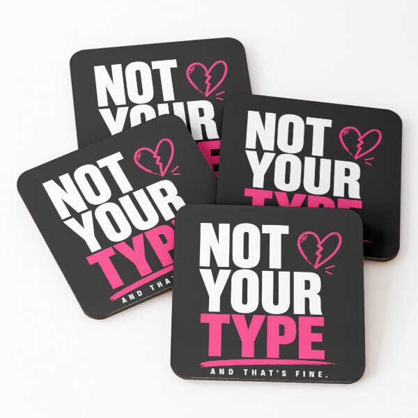 Item preview, Not Your Type Dating Quote Shirt Confidence Tee designed and sold by StoryInCode.